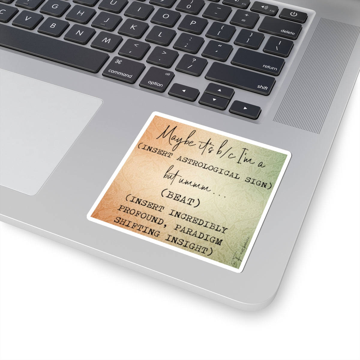 The Zodiacal Mandate of Excused Behavior - Sticker