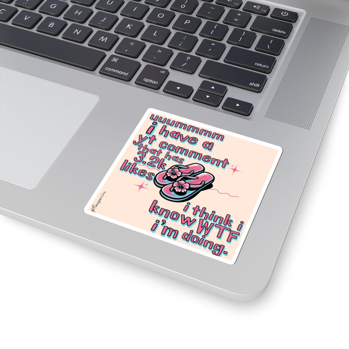 Ummmm, I know WTF I'm doing - Sticker