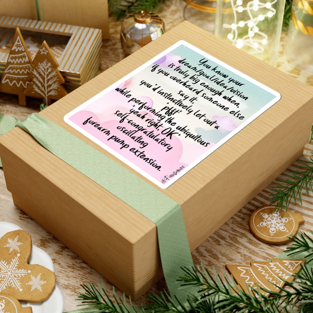 Dreams Big Enough to Invite Mockery - Sticker