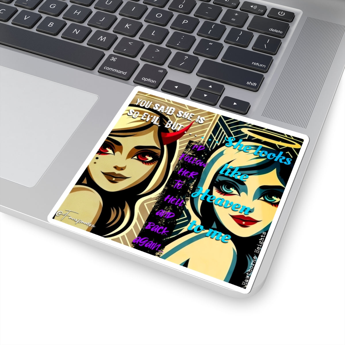 I'd Follow her to Hell and Back Again - Sticker