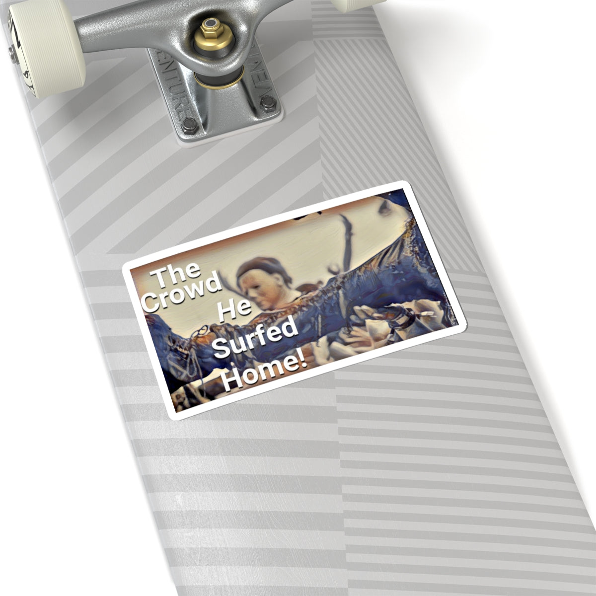 The Crowd He Surfed Home - Sticker