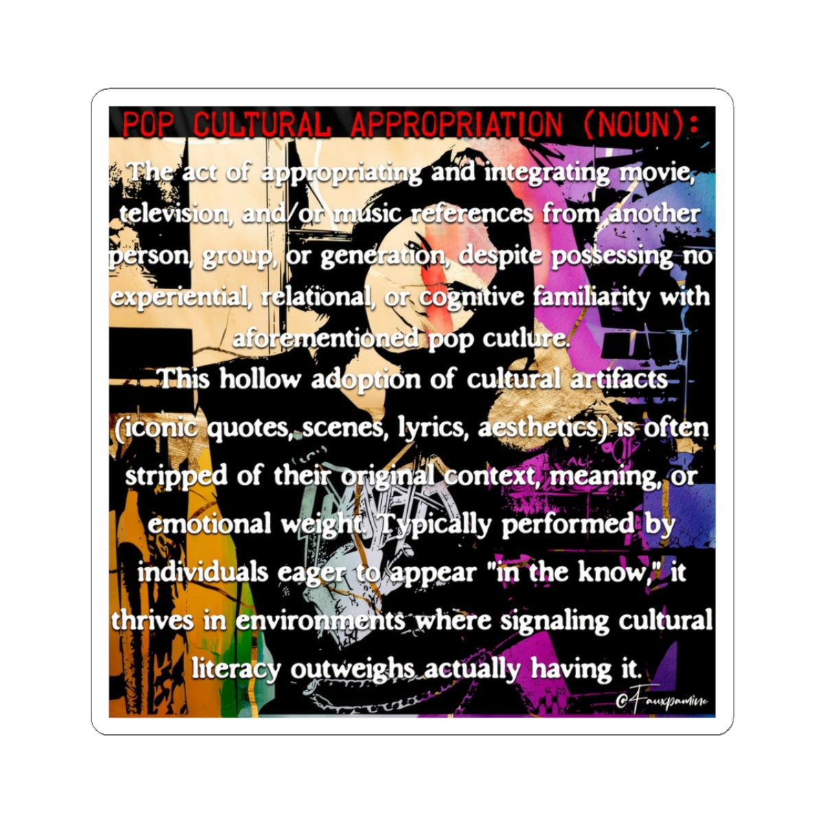 Pop Cultural Appropriation - Sticker