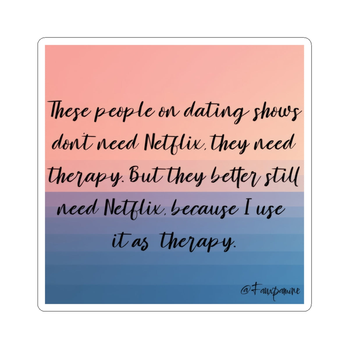 Netflix as Therapy - Sticker