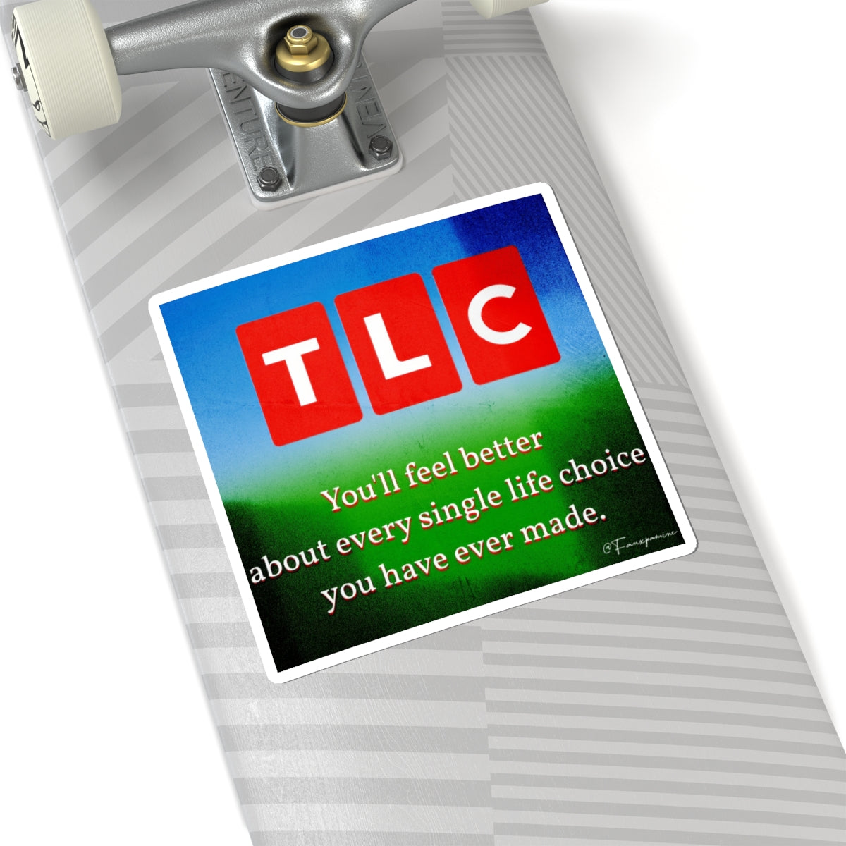 You’ll feel better about every single life choice you’ve ever made - Sticker