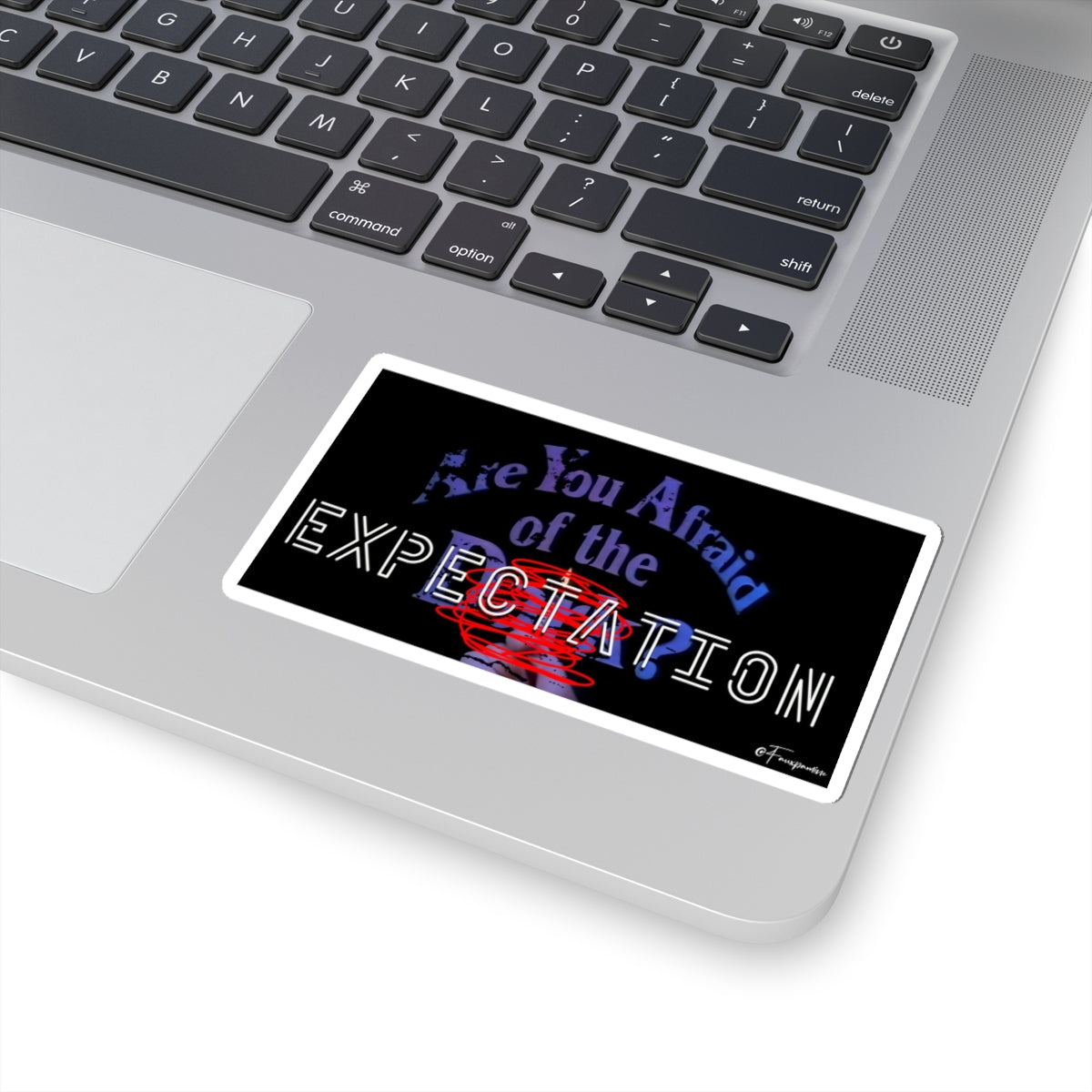 Are You Afraid of the EXPECTATION? - Sticker