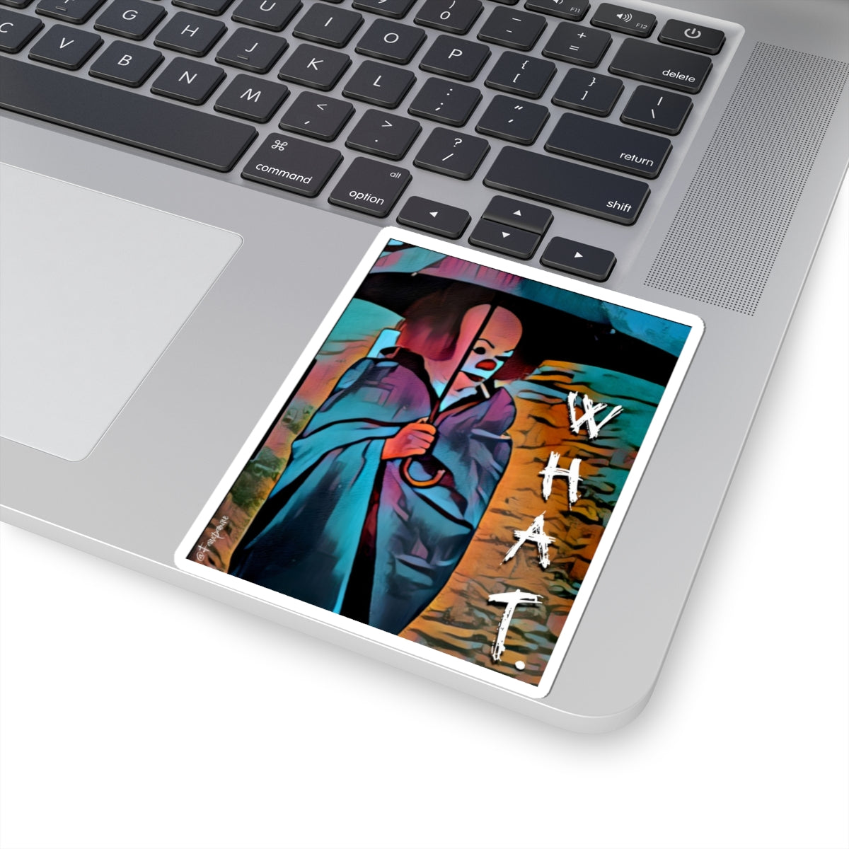 W.H.A.T. - Sticker