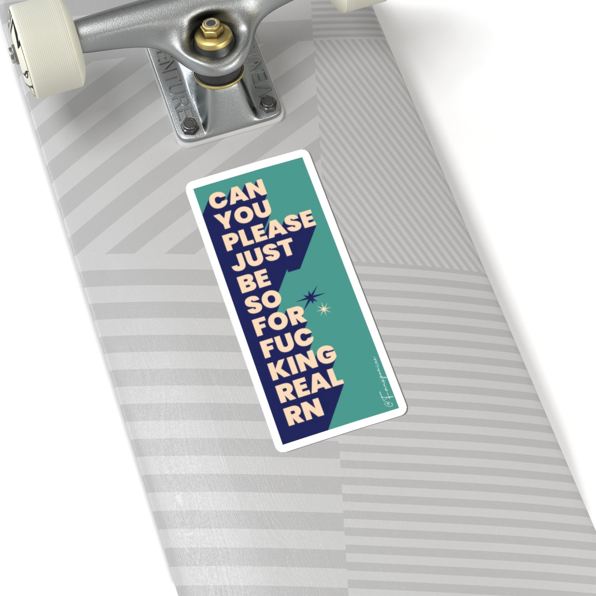Can you please just be so for fucking real rn - Sticker