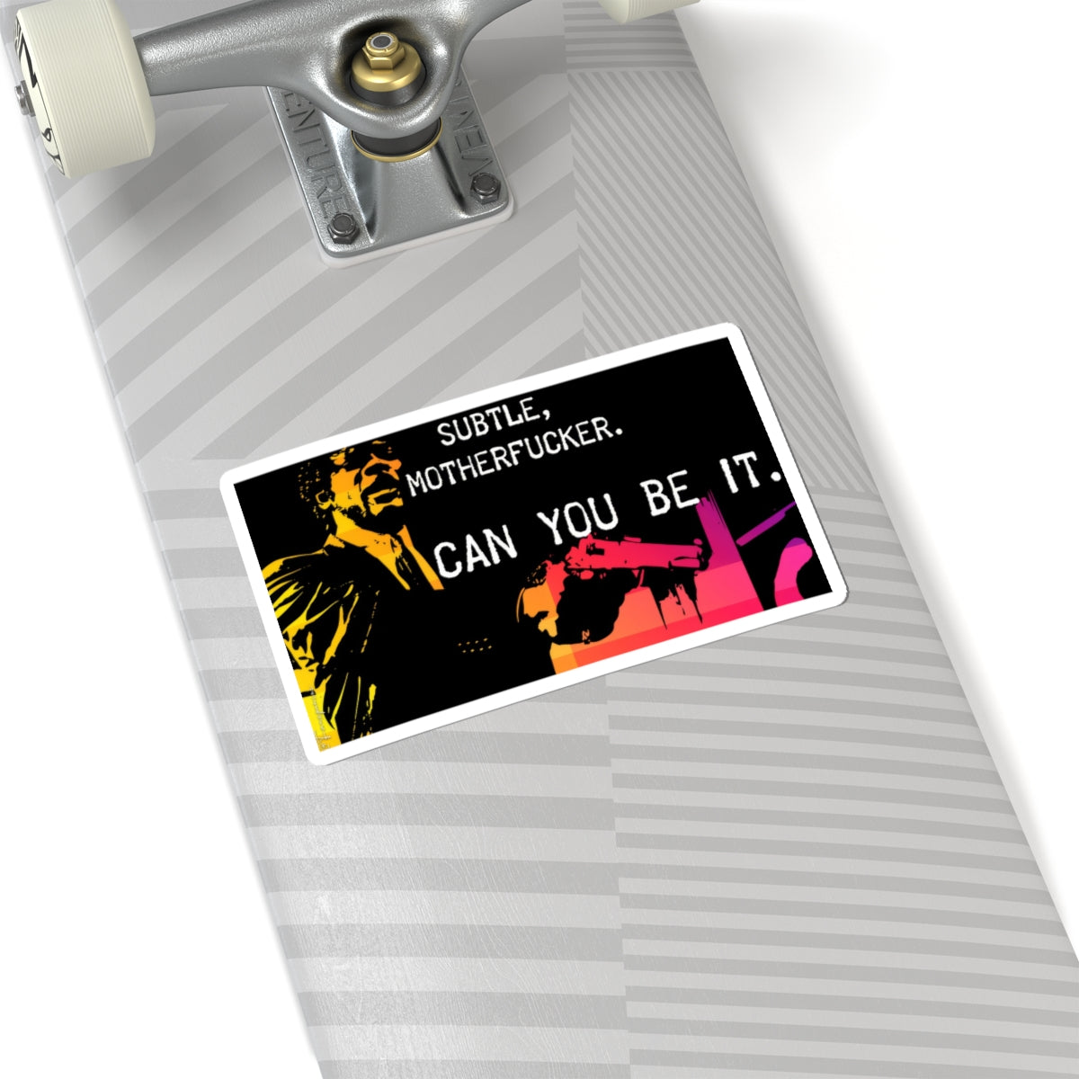 Subtle, Motherfucker. - Sticker